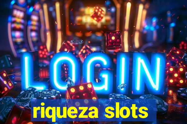 riqueza slots